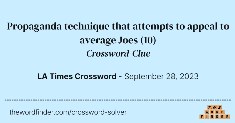 Propaganda technique that attempts to appeal to average Joes crossword clue image