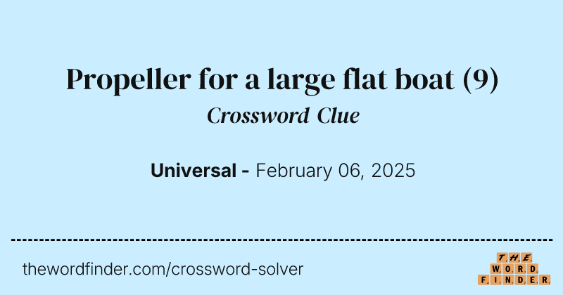 Propeller for a large flat boat crossword clue image