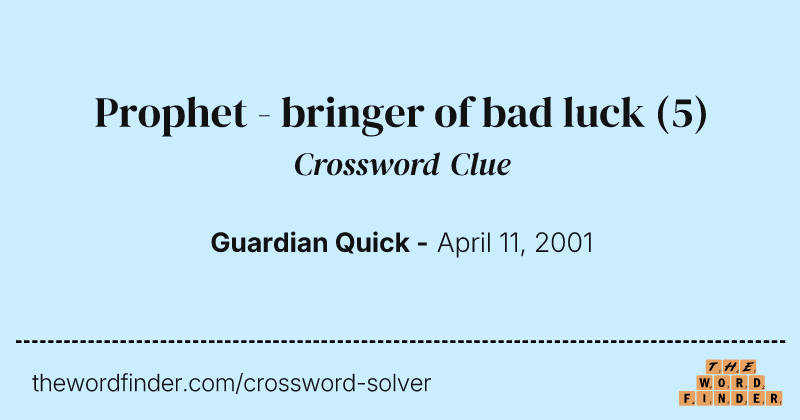 Prophet - bringer of bad luck crossword clue image