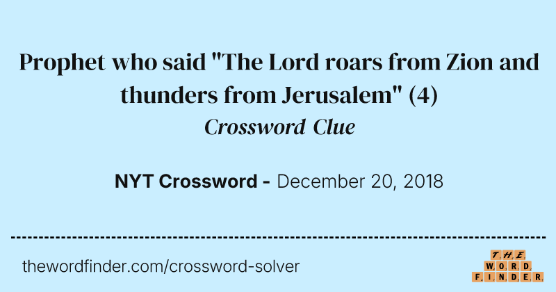Prophet who said "The Lord roars from Zion and thunders from Jerusalem" crossword clue image