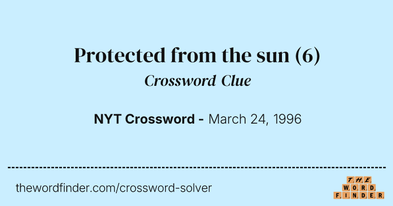 Protected from the sun crossword clue image