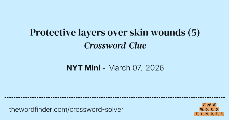 Protective layers over skin wounds crossword clue image