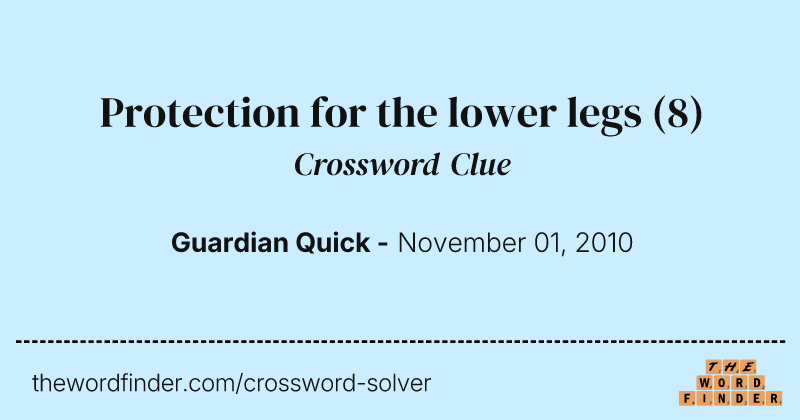 Protection for the lower legs crossword clue image