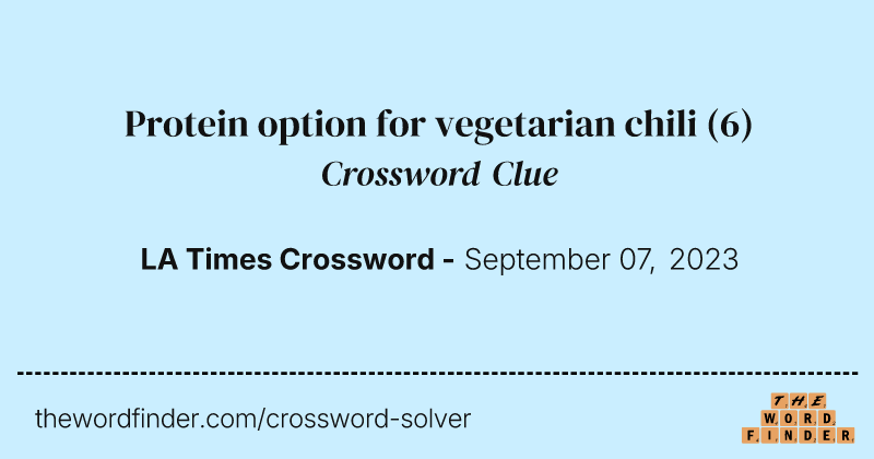 Protein option for vegetarian chili crossword clue image