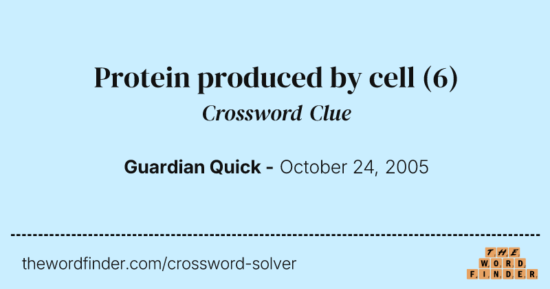 Protein produced by cell crossword clue image