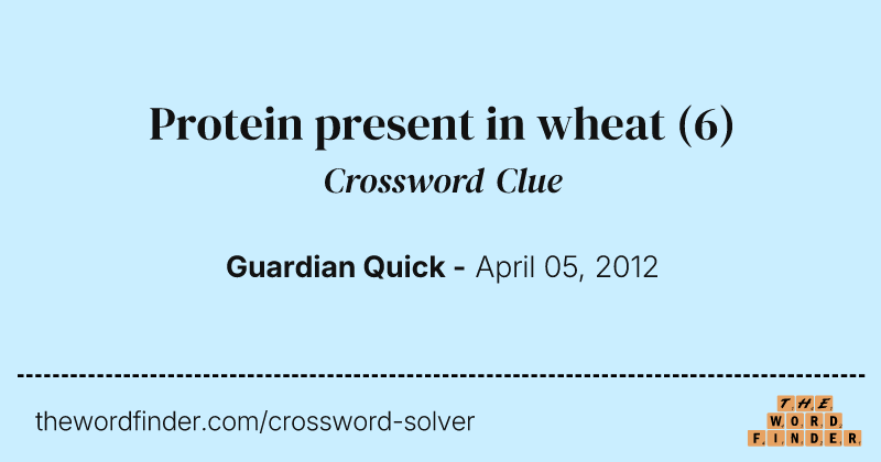 Protein present in wheat crossword clue image