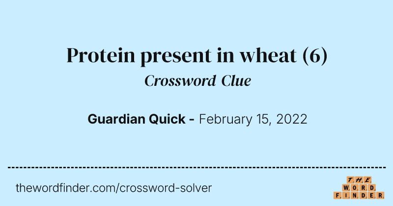 Protein present in wheat crossword clue image