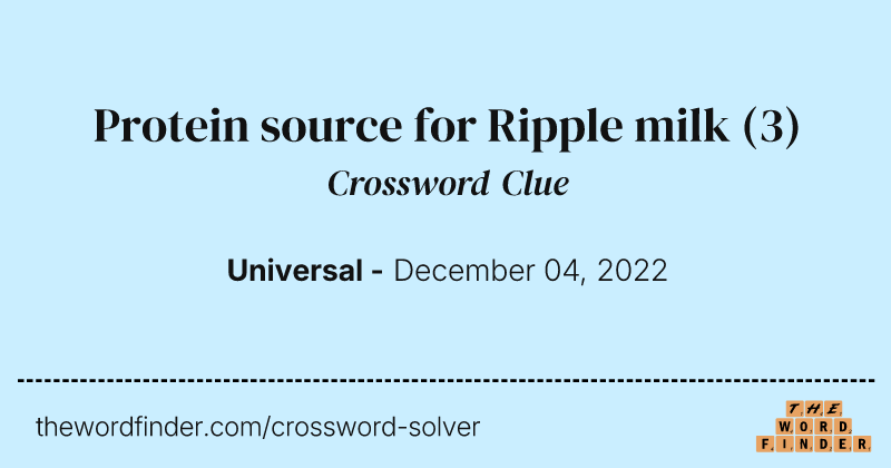 Protein source for Ripple milk crossword clue image