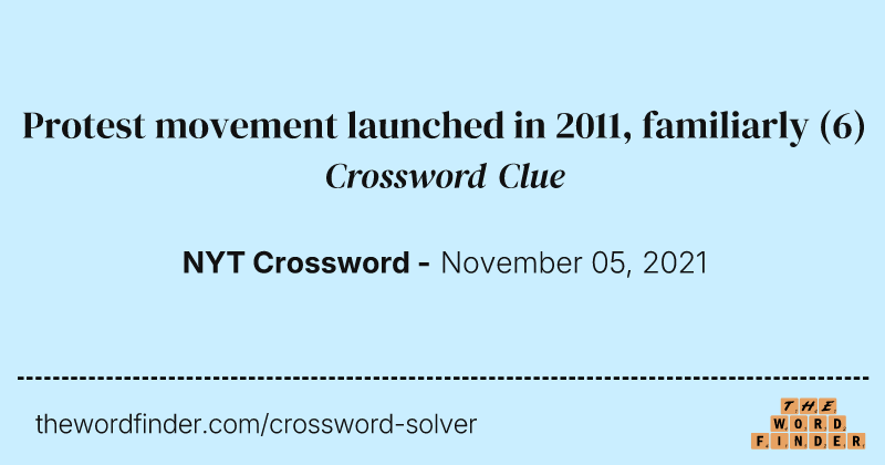 Protest movement launched in 2011, familiarly crossword clue image