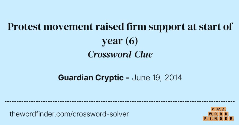 Protest movement raised firm support at start of year crossword clue image