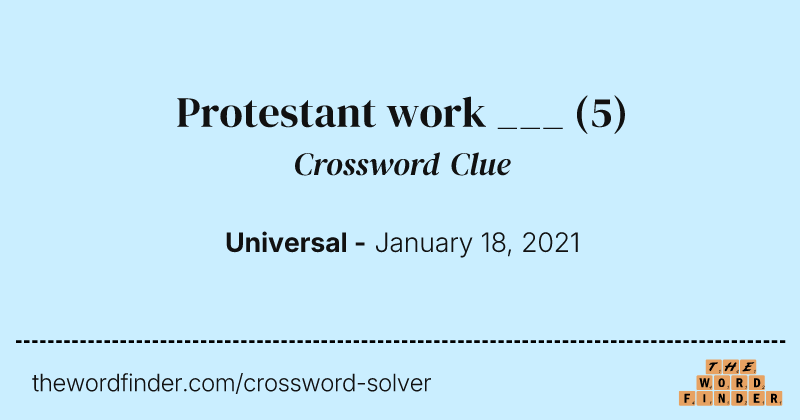 Protestant work ___ crossword clue image