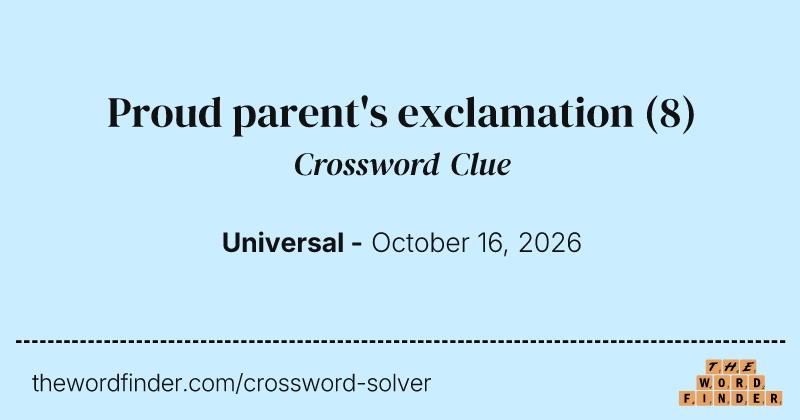 Proud parent's exclamation crossword clue image