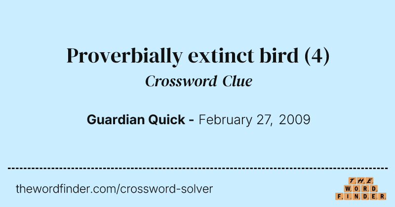 Proverbially extinct bird crossword clue image