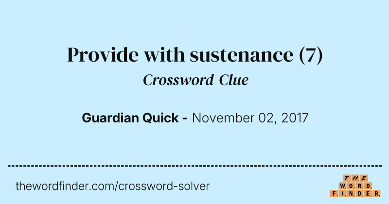 Provide with sustenance crossword clue image