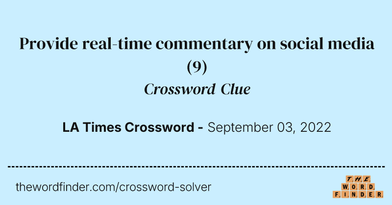 Provide real-time commentary on social media crossword clue image