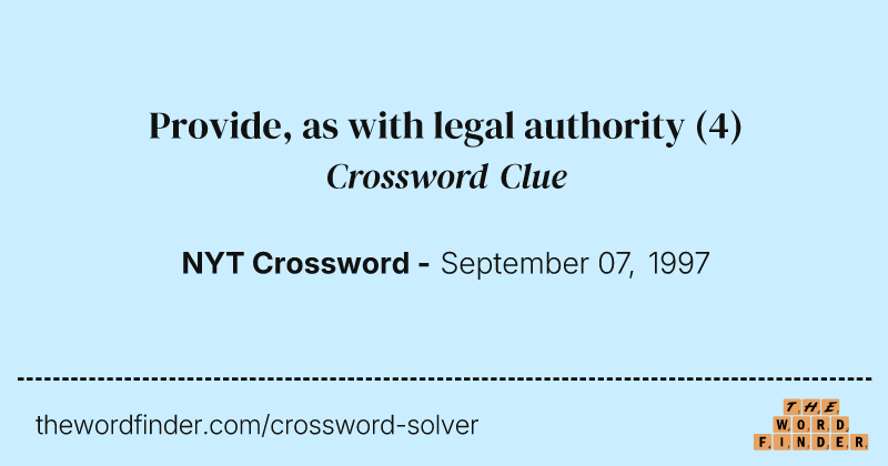 Provide, as with legal authority crossword clue image