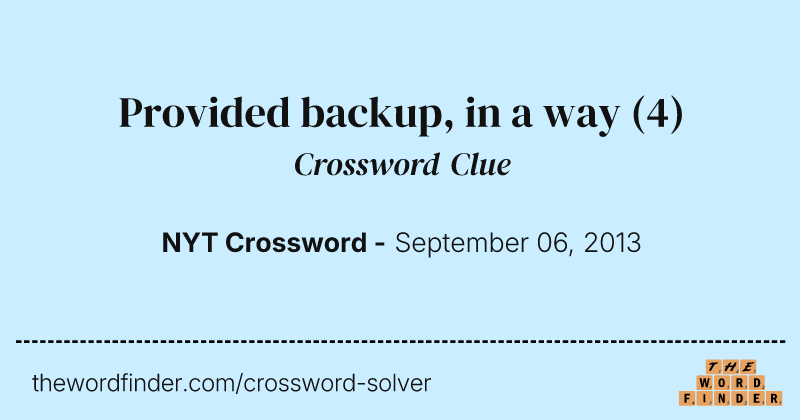 Provided backup, in a way crossword clue image