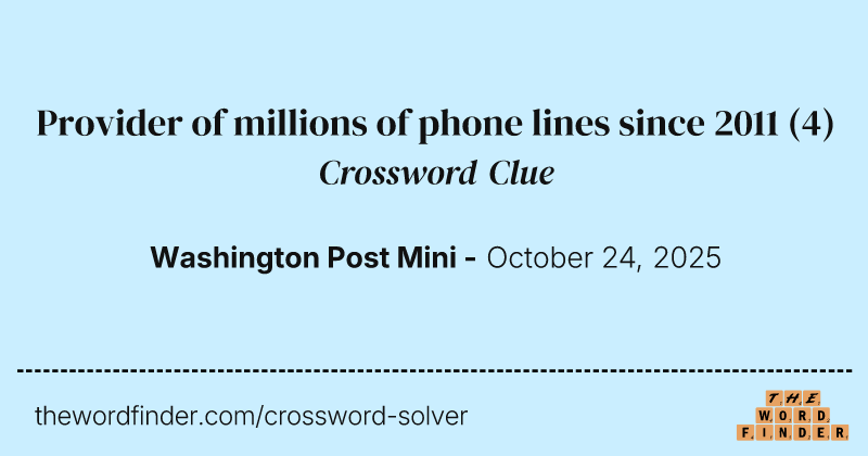 Provider of millions of phone lines since 2011 crossword clue image