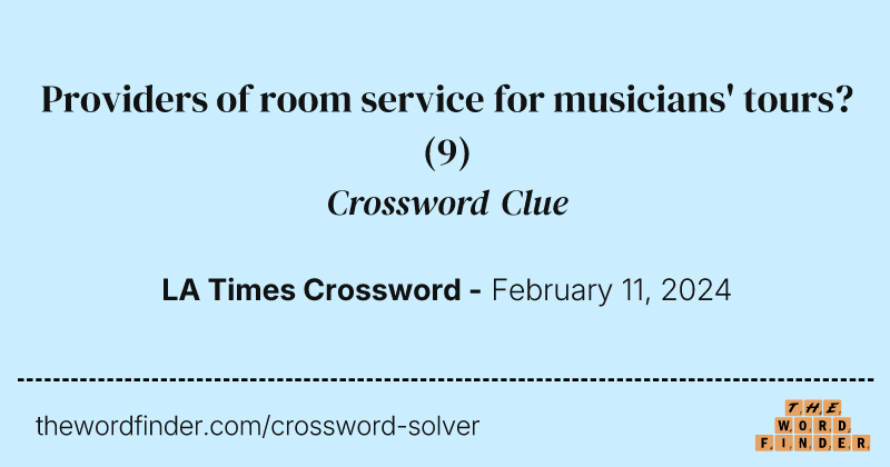 Providers of room service for musicians' tours? crossword clue image