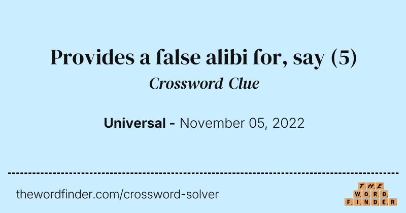 Provides a false alibi for, say crossword clue image