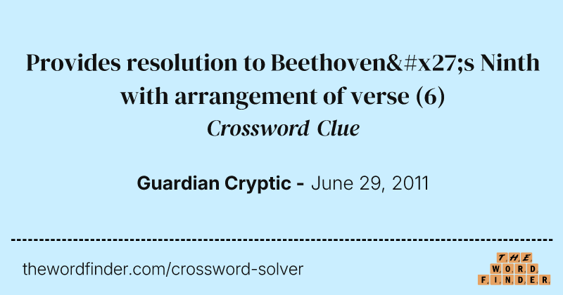 Provides resolution to Beethoven's Ninth with arrangement of verse crossword clue image