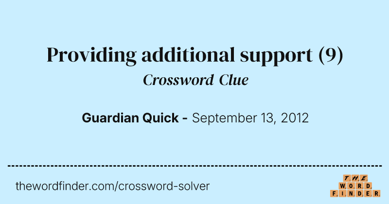 Providing additional support crossword clue image