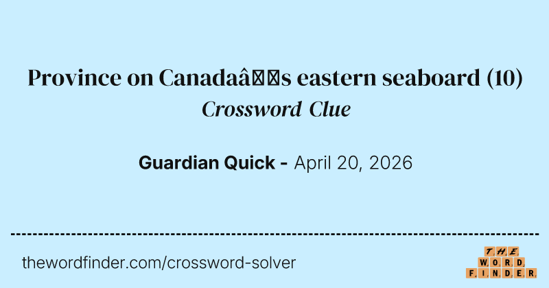 Province on Canada’s eastern seaboard crossword clue image