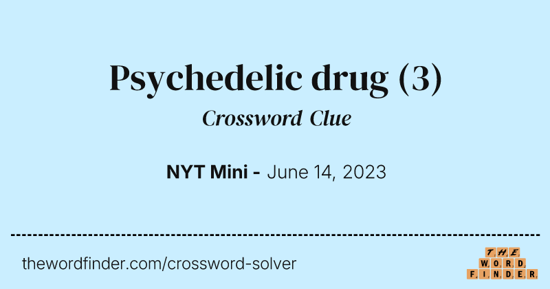 Psychedelic drug crossword clue image