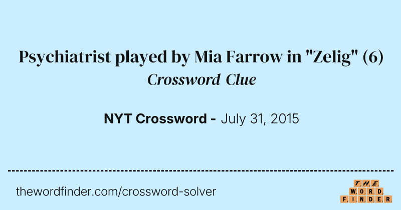 Psychiatrist played by Mia Farrow in "Zelig" crossword clue image