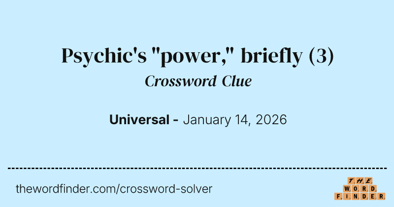 Psychic's "power," briefly crossword clue image