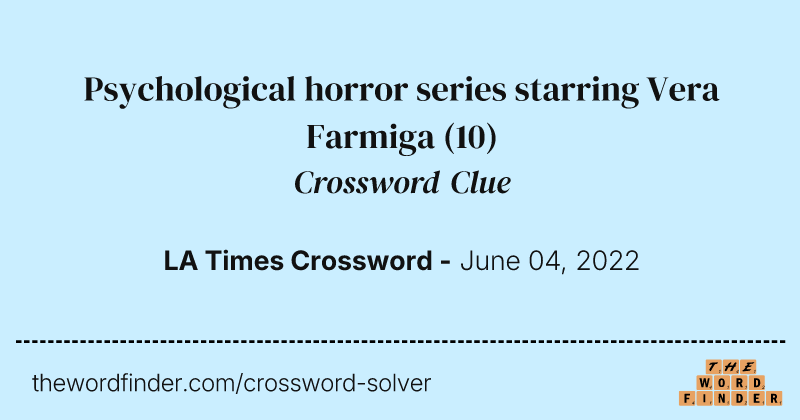 Psychological horror series starring Vera Farmiga crossword clue image