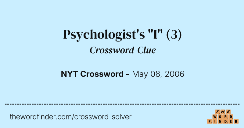 Psychologist's "I" crossword clue image