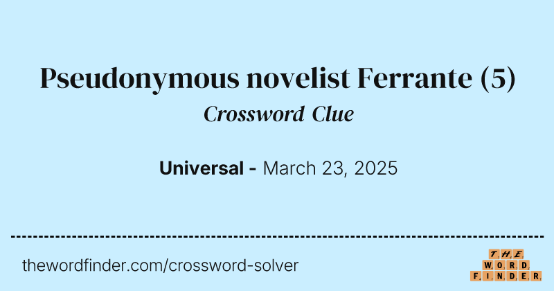 Pseudonymous novelist Ferrante crossword clue image