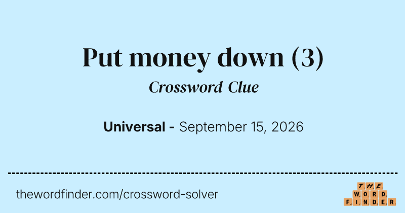 Put money down crossword clue image