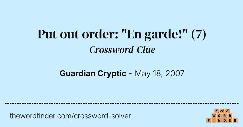 Put out order: "En garde!" crossword clue image