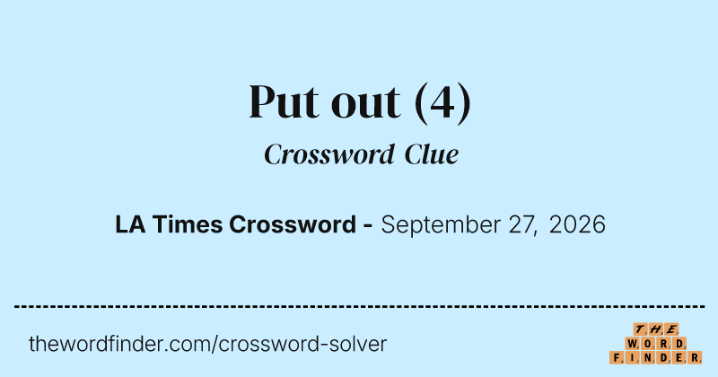 Put out crossword clue image