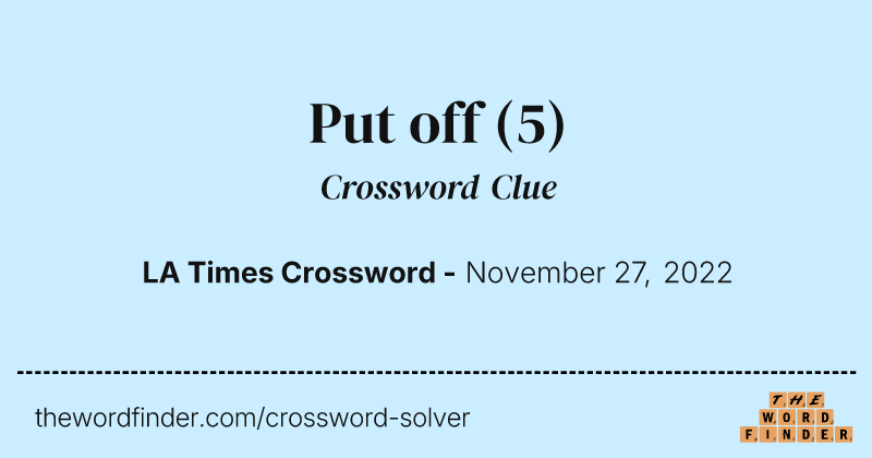 Put off crossword clue image
