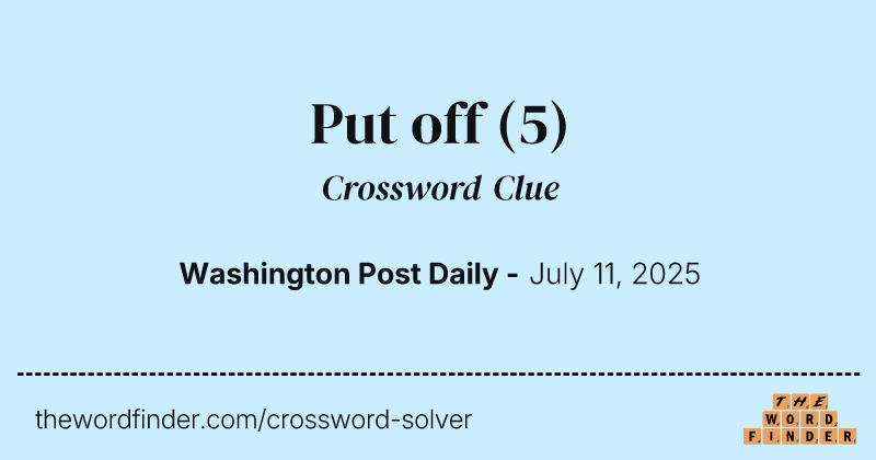 Put off crossword clue image