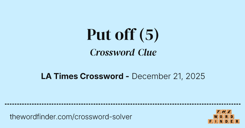 Put off crossword clue image