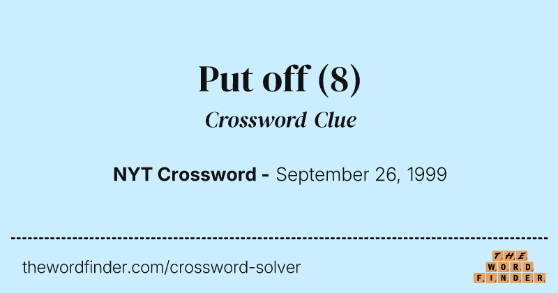 Put off crossword clue image