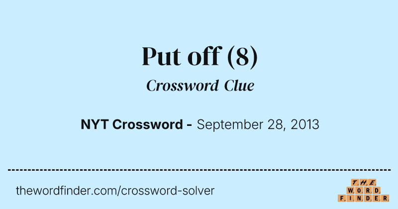 Put off crossword clue image