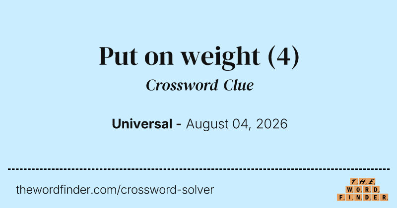 Put on weight crossword clue image
