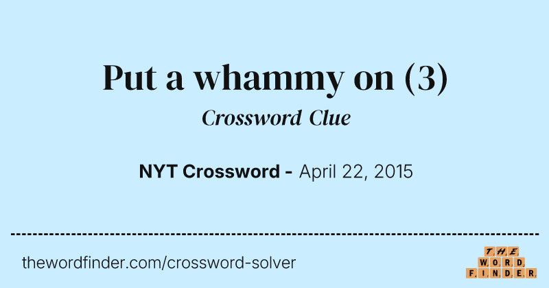 Put a whammy on crossword clue image