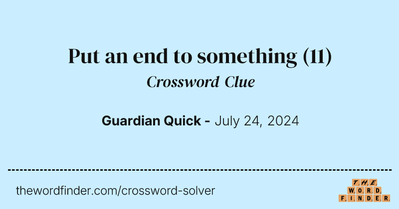 Put an end to something crossword clue image