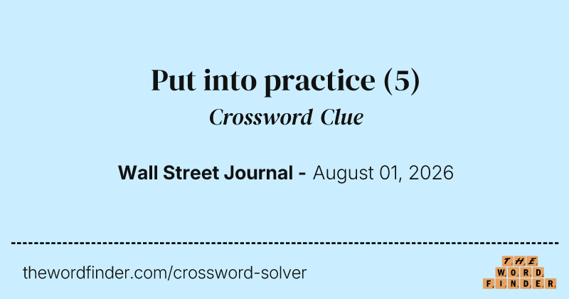 Put into practice crossword clue image