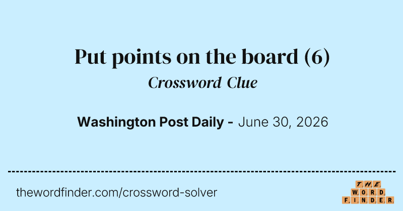 Put points on the board crossword clue image