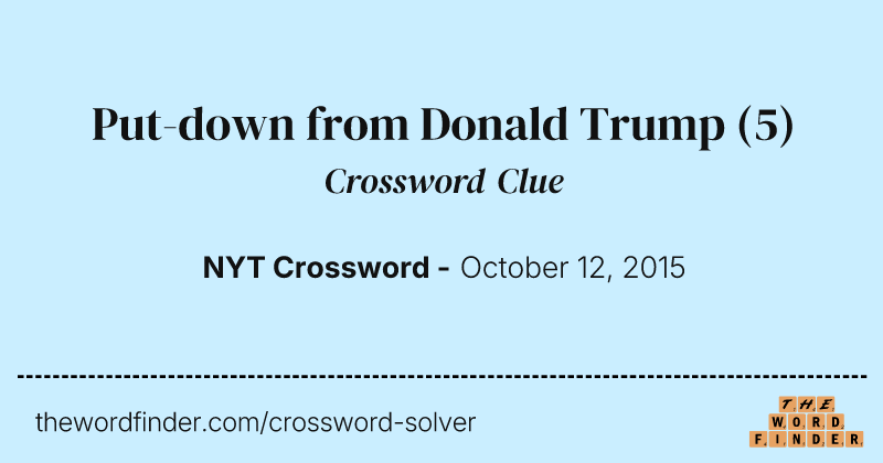 Put-down from Donald Trump crossword clue image