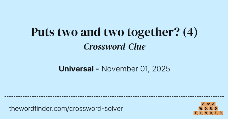Puts two and two together? crossword clue image