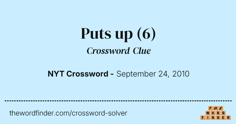 Puts up crossword clue image