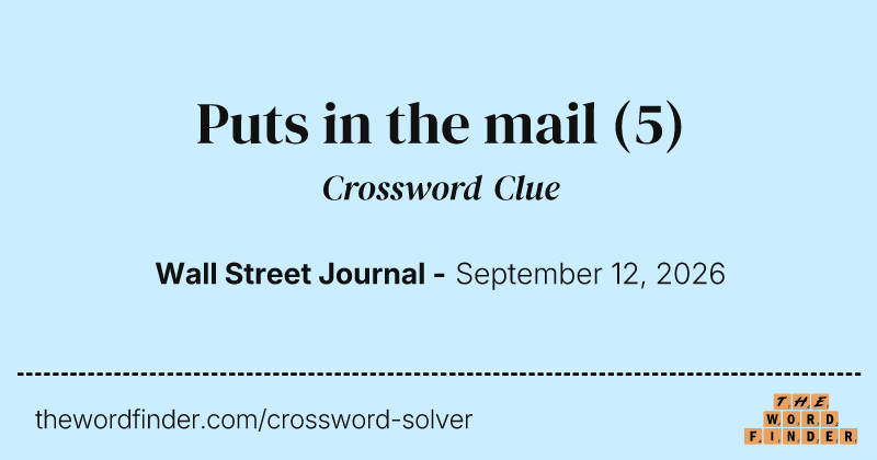 Puts in the mail crossword clue image